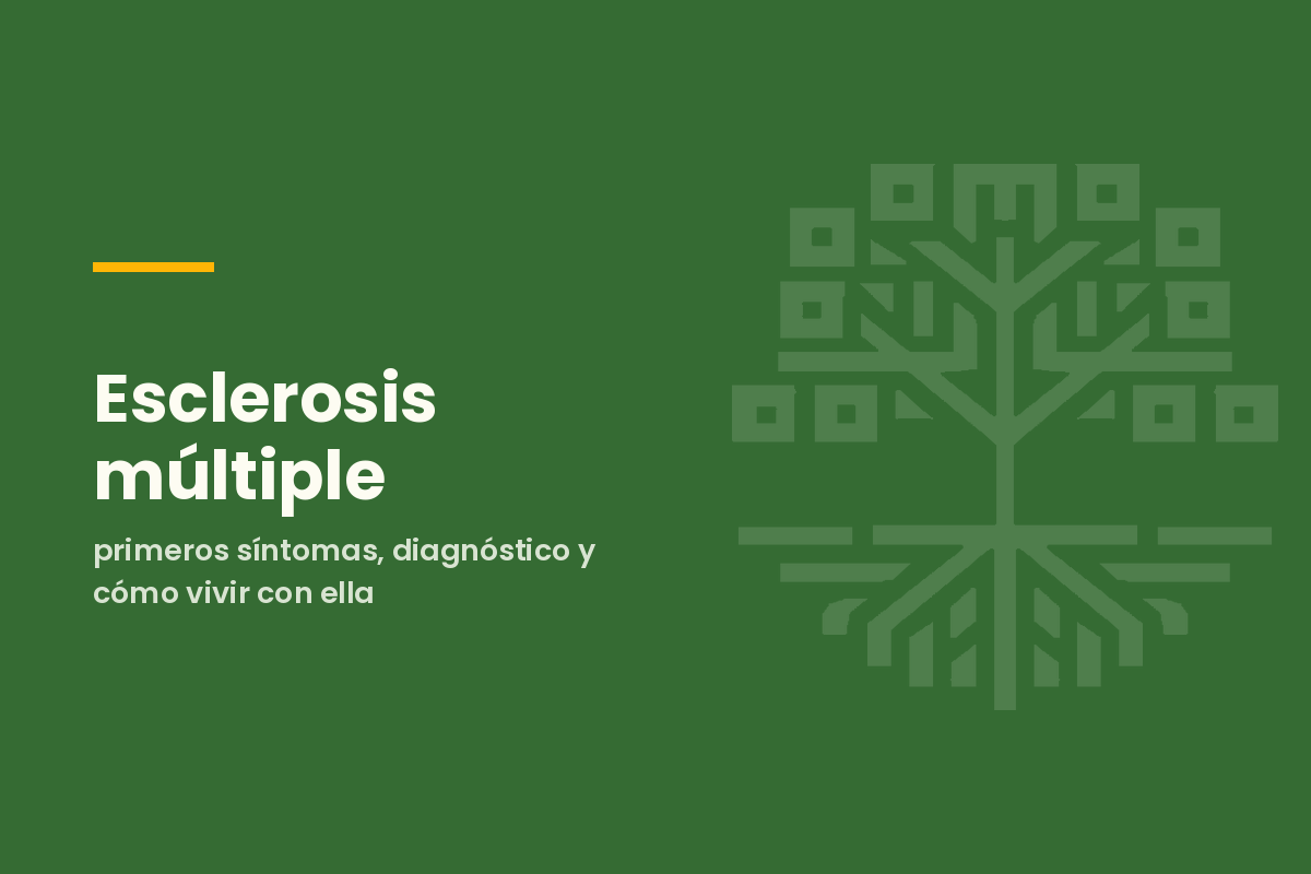 Esclerosis múltiple: primeros síntomas, diagnóstico y cómo vivir con ella